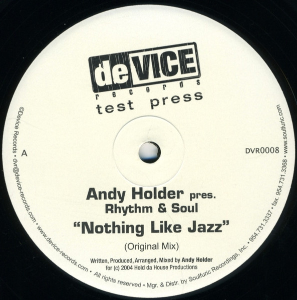 Andy Holder Presents Rhythm & Soul - Nothing Like Jazz - Device Records