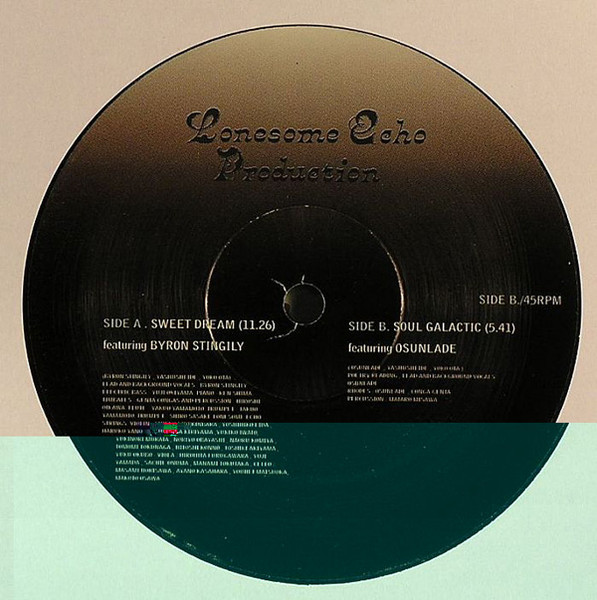 Lonesome Echo Production Featuring Byron Stingily / Osunlade - Sweet Dream / Soul Galactic