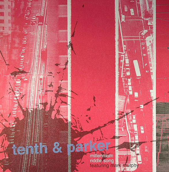 Tenth & Parker Featuring Mark Murphy - Millennium Riddle Song